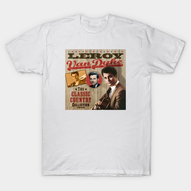 Leroy Van Dyke - The Classic Country Collection T-Shirt by PLAYDIGITAL2020